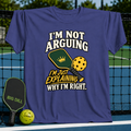 Purple cotton t-shirt featuring a pickleball graphic with a paddle, ball, and the text I'm Not Arguing I'm Just Explaining.