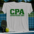 CPA Certified Pickleball Addict 2 T-Shirt